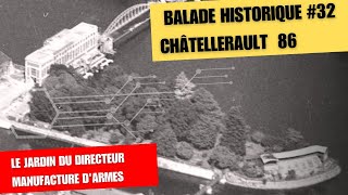 32 Le jardin du directeur de la manufacture darmes de Châtellerault  balade historique [upl. by Flann727]