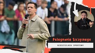 SZCZĘSNY pożegnany przez JUVENTUS  Niedzielnik Sportowy [upl. by Vera250]