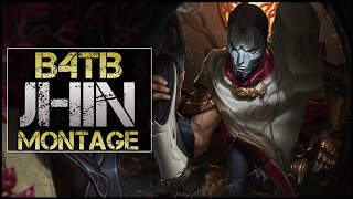 B4TB Jhin Montage  Best Jhin Plays [upl. by Noivax18]