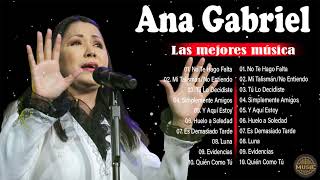 ANA GABRIEL SUS MAS HERMOSA CANCIONES 30 GRANDES EXITOS [upl. by Naol]