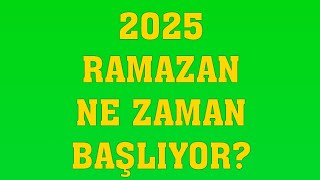 2025 Ramazan Ayı Ne Zaman Başlıyor Ramazan Bayramı tatili kaç gün olacak [upl. by Anyar951]