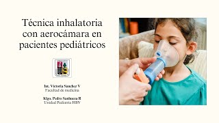 Técnica Inhalatoria pediátrica con aerocámara [upl. by Havard]