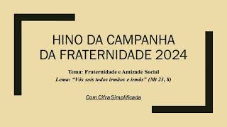 Hino da Campanha da Fraternidade 2024  CIFRA Simplificada [upl. by Lednahc734]