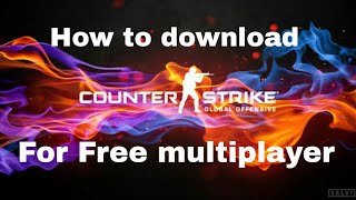 How to download csgo free with multiplayer [upl. by Alisa]