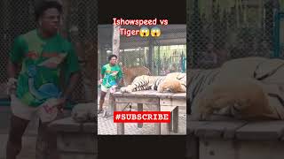 Ishowspeed is roar subscribe ishowspeed supportme comedy animals tiger livestream [upl. by Melone]