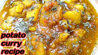 QUICK EASY amp TASTY POTATO CURRY  Potato curry  Easy aloo sabji recipe  aloo curry recipe bangla [upl. by Rubie]