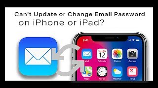 Cant Update or Change Email Password on iPhone or iPad [upl. by Berget]