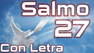 Salmo 27  Jehová es mi luz y mi salvación con letra HD [upl. by Lehctim]