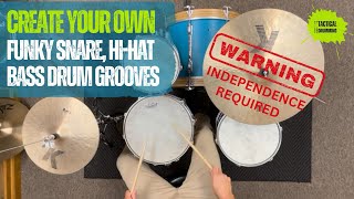 Create Your Own Funky Snare HiHat amp Bass Drum Grooves Independence Required [upl. by Irafat]