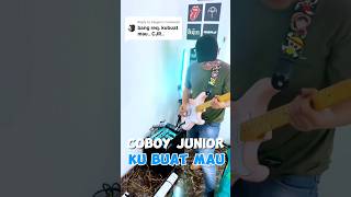 Ku Buat Mau  Coboy Junior Gitar Cover [upl. by Callas18]