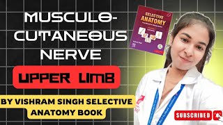 Selective anatomy Musculocutaneous Nerve Vishram Singh explanation in hindi anatomy upperlimb [upl. by Charis]