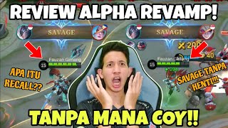 REVIEW ALPHA REVAMP GAK PAKAI MANA LAGI APA ITU RECAL [upl. by Kurtzig]