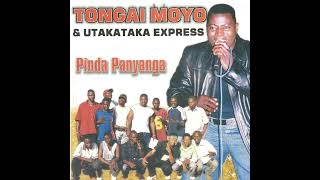 Tongai Moyo  Takunda Miedzo Pinda Panyanga Album 2007 Official Audio [upl. by Volnay]