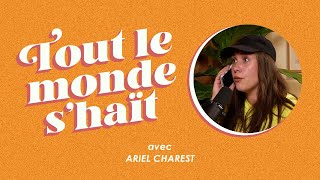 Tout le monde shaït  Ariel Charest [upl. by Pavlish]