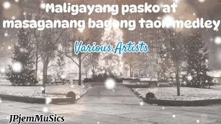 Maligayang pasko at manigong bagong taon medley  Various Artists JPjemPagaduan wlyrics [upl. by Hime]