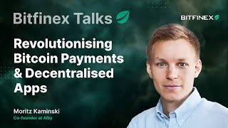 Revolutionising Bitcoin Payments amp Decentralised Apps  Bitfinex Talks [upl. by Nightingale664]