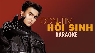 CON TIM HỒI SINH  ĐẠT G  OFFICIAL KARAOKE [upl. by Nikolas]