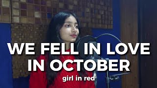 girl in red we fell in love in october  Cover by Kavya Rampal [upl. by Laresa]