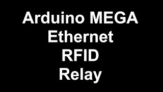 Arduino Mega RFID Relay [upl. by Pedersen]