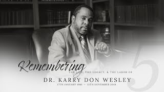 Remembering Dr Karry D Wesley [upl. by Arata]