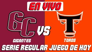 GIGANTES VS TOROS JUEGO DE HOY EN VIVO EN VIVO🔴 [upl. by Tobit]