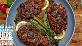 JUICIEST PAN SEARED GARLIC LEMON HERB BUTTER CRISS CROSS CHICKEN BREAST AND BROCCOLI [upl. by Carrol]