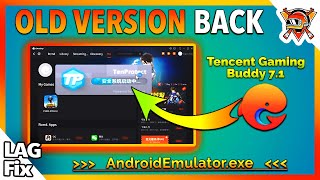 How to RUN Tencent Gaming Buddy Old Version or Tencent 71 AndroidEmulator Old Engine is Back 2021 [upl. by Nnazus155]