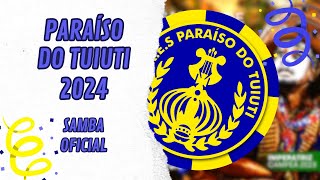 PARAÍSO DO TUIUTI 2024  VERSÃO OFICIAL [upl. by Ailongam]