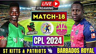 LIVE CPL 2024  Barbados Royals vs St Kitts and Nevis Patriots 18th Match  LIVE CPL TODAY [upl. by Gordon]