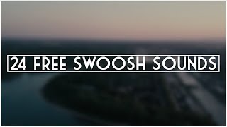 24 FREE Swoosh Transition Sound Effects [upl. by Aluk]