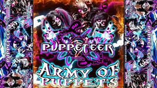 ARMY OF PUPPETS  PUPPETEER [upl. by Besnard]