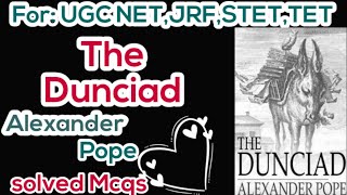 The Dunciad by Alexander Pope McqsAlexander PopeDunciadmcqsUGCNETJRFSTETTETstudyadmirers [upl. by Compte272]