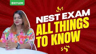 NEST Exam All Things To Know  Xylem Class 10 CBSE [upl. by Arnuad639]