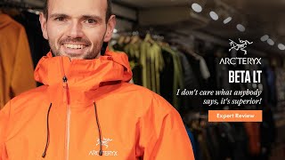 quotI dont care what anybody says it is superiorquot  ArcTeryx Beta LT Expert Review 2023 [upl. by Eanel]