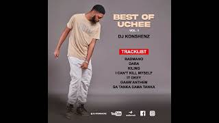 BEST OF UCHEE BY DJ KONSHENZ 2022 vol1 [upl. by Toback]