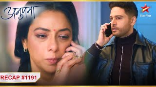 Anupama ne kiya Anuj ko call  Ep 1191  Recap  Anupama  MonSun  10 PM [upl. by Gladstone]