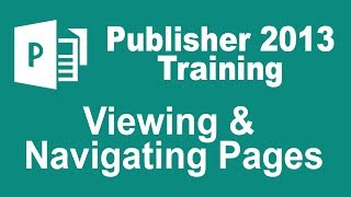 Microsoft Publisher 2013 Training  Viewing and Navigating Pages [upl. by Crescin471]