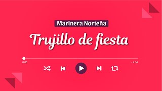 TRUJILLO DE FIESTA  Marinera Norteña con Banda 🎺 [upl. by Tegirb]