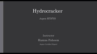 Hydrocracker with Fractionator  Aspen HYSYS  Refinery Process Video 06 [upl. by Toma]