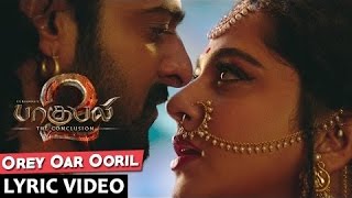 Orey Oar Ooril Lyrical Video Song  Baahubali 2 Tamil  PrabhasRanaAnushka ShettyTamannaah [upl. by Inal]