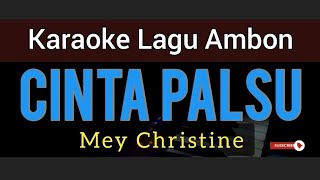 CINTA PALSU  MEY CHRISTINE KARAOKE TANPA VOKAL ©Masili Putra Midi Cover [upl. by Epp]