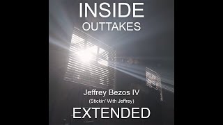 Jeffrey Bezos IVStickin With Jeffrey INSIDE OUTTAKES Extended [upl. by Inaluiak]