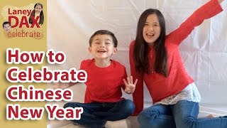 How to Celebrate Chinese New Year [upl. by Eidahs]