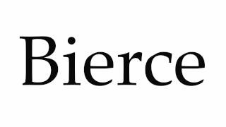 How to Pronounce Bierce [upl. by Pudendas]