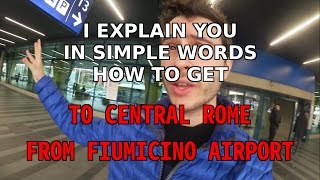 How to get to Central Rome from Roma Fiumicino airport  travel guide [upl. by Rehpotsirhk]