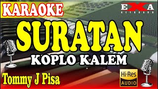 SURATAN KARAOKE  TOMMY J PISA  KOPLO KALEM [upl. by Carola]