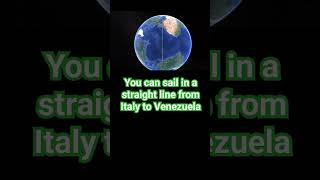 You can sail in a straight line from Italy to Venezuela [upl. by Tibbetts]