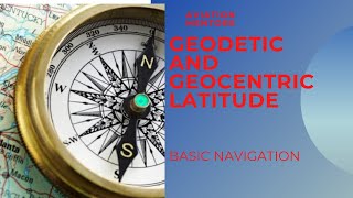 GEOCENTRIC AND GEODETIC LATITUDE BASIC NAVIGATION [upl. by Picco]