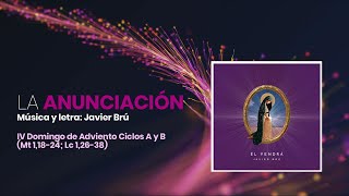 La Anunciación Video Letra  Javier Brú [upl. by Tartan]