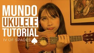 Mundo IV of Spades Ukulele Tutorial  Jaytee Taquiso [upl. by Nylrebma]